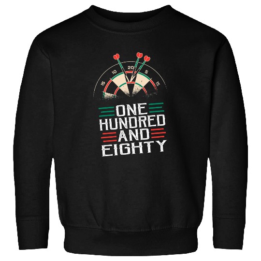 Darts Dart Player Dart Team Design One Hundred Eighty Sweatshirts