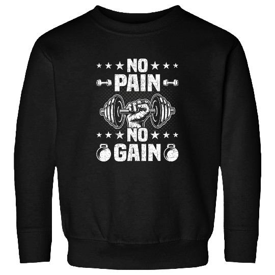 No Pain No Gain Bodybuilding Weightlifting Workout Sweatshirts
