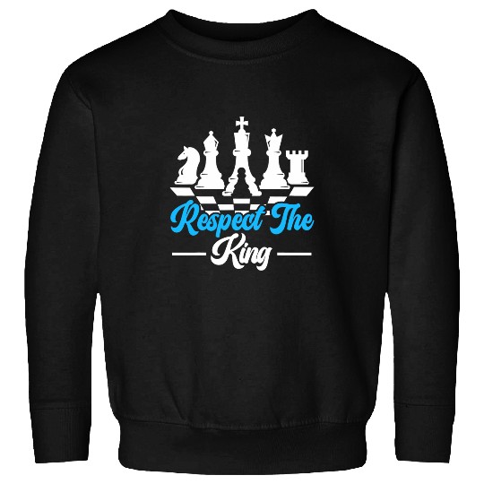 Respect The King Grandmaster Board Game Chess Player Sweatshirts