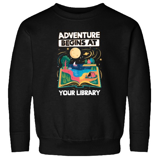 Reading Is Out There Adventure Begins At Your Library Summer Sweatshirts