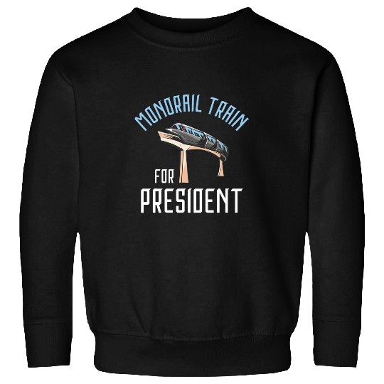 Monorail Train For President Monorail Train Leader Vehicle Sweatshirts