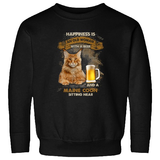 Happiness is an old woman with a beer and a maine coon Sweatshirts