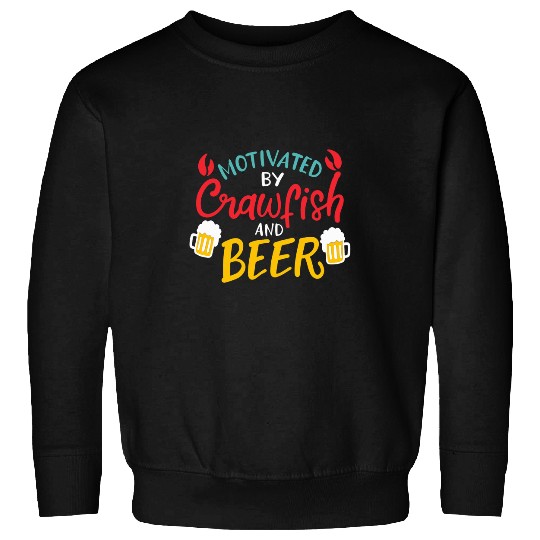 Motivated By Crawfish Beer Sweatshirts