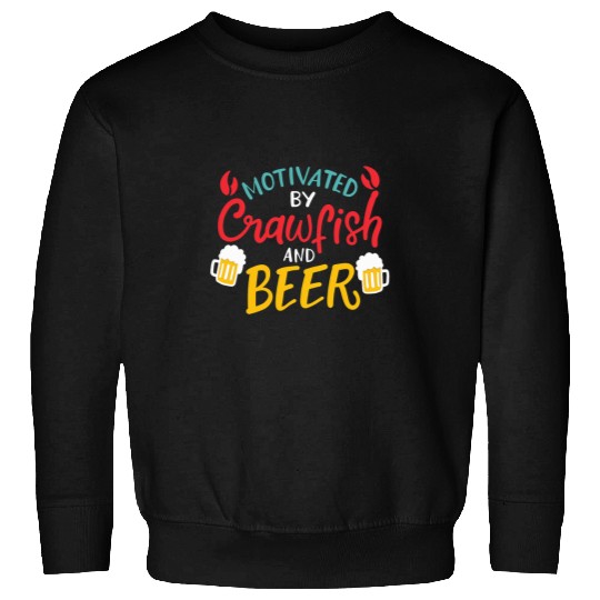 Motivated By Crawfish Beer Sweatshirts