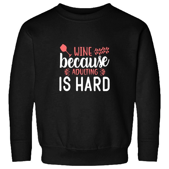 Sassy Wines Lover Tee Stress Introvert Ladies Adulting Sweatshirts