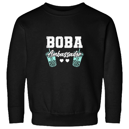 Funny Boba Ambassador Bubble Milk Tea Tapioca Pearls Drink Sweatshirts