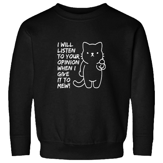 Funny Cute Cat Meme Angry black cats Quotes Cat Opinion Sweatshirts