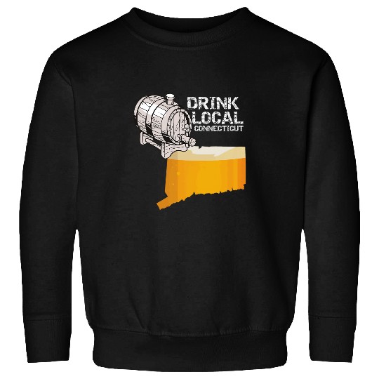 Drink Local Craft Beer Connecticut Cask Sweatshirts