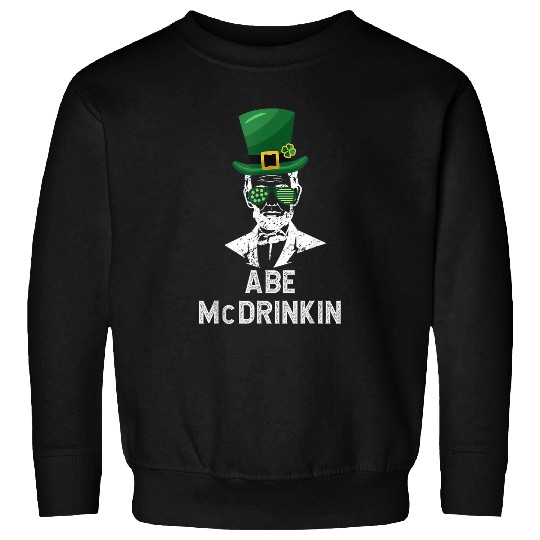 Abe McDrinkin Fun President Abraham Lincoln Beer Drinking Sweatshirts
