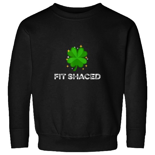 Fit Schaced Drunk Funny St Patrick s Day Drinking Bar Crawl Sweatshirts