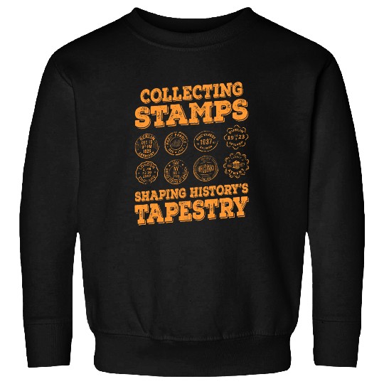 Shaping History s Tapestry Philatelist Stamp Collector Sweatshirts