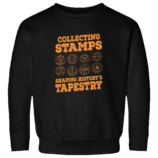 Shaping History s Tapestry Philatelist Stamp Collector Sweatshirts