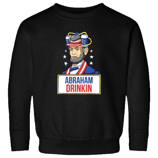 Abraham Drinkin Abraham Lincoln Beer Helmet 4th July Sweatshirts
