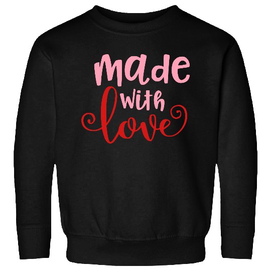 Made With Love Baby Infant Valentine Sweatshirts