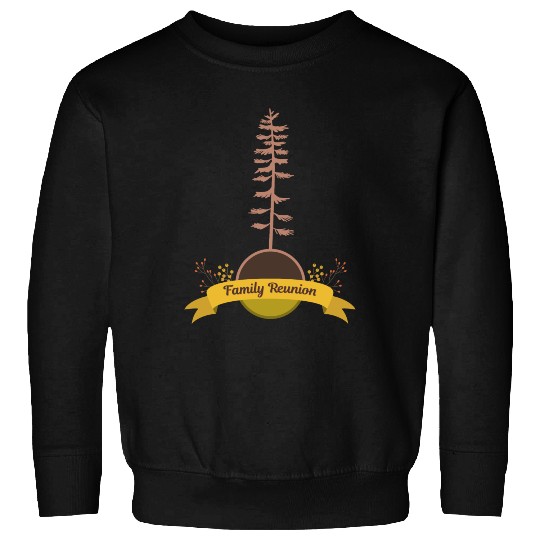 Family reunion Sweatshirts