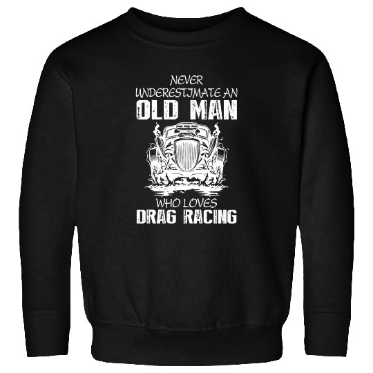Drag Racing - Drag Racing Sweatshirts