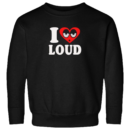 I Love Loud Funny Hip Hop Filling Blunt Weed Sweatshirts