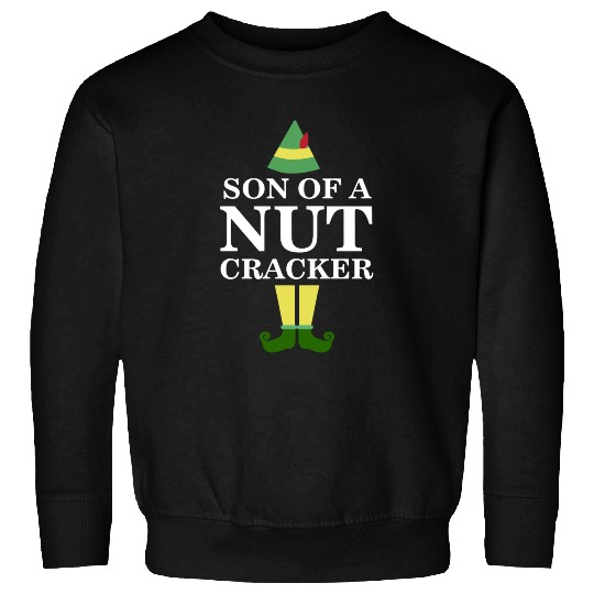 Funny Son of A Nutcracker Christmas Movie Quote Sweatshirts