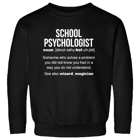 School Psychologist Definition Sweatshirts