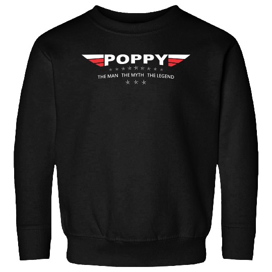 Poppy The Man The Myth The Legend Sweatshirts
