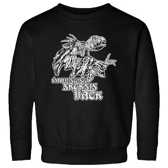 Dark crystal - I'm bringing skeksis back to you Sweatshirts