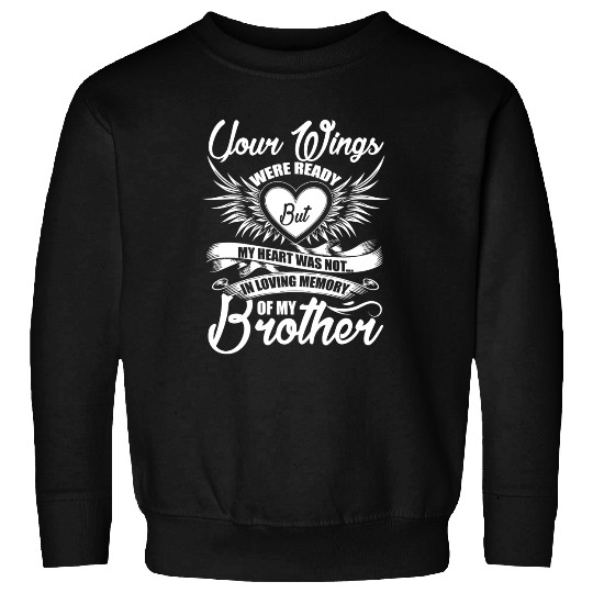 In Loving Memory Of My Brother Sweatshirts