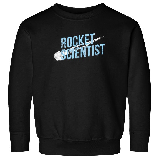 Science - Rocket Scientist Sweatshirts