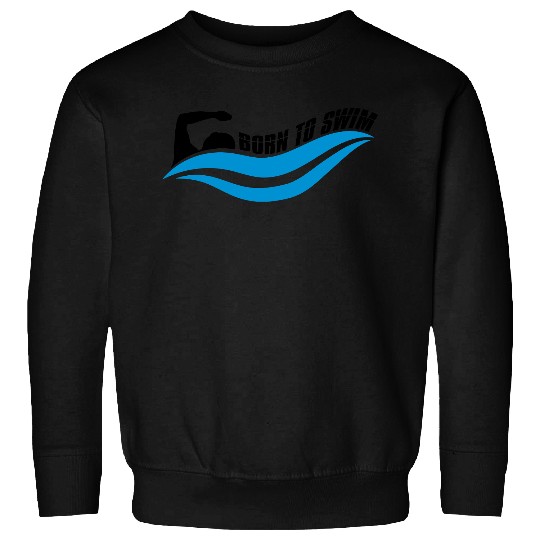 swimming born to swim born to swim logo swimmer cl Sweatshirts
