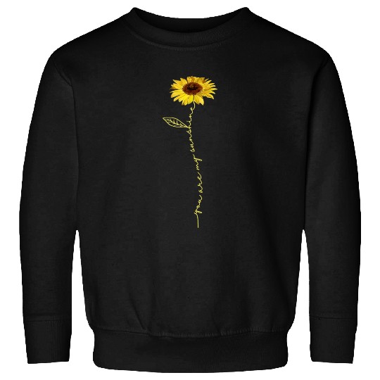 You Are My Sunshine Hippie Sunflower girlfriend Sweatshirts