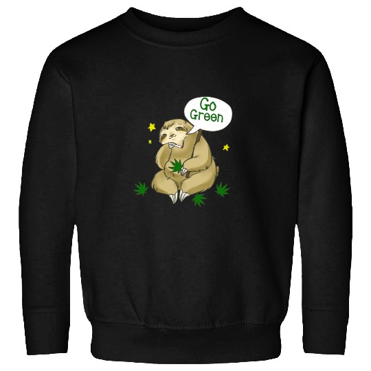 go green marijuana sloth Sweatshirts