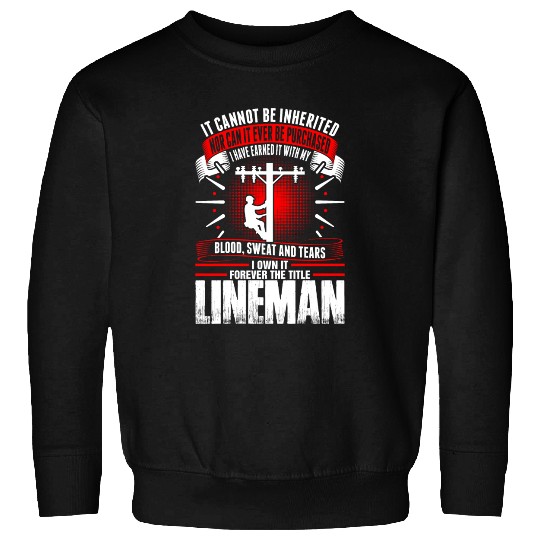 Forever The Title Lineman Sweatshirts