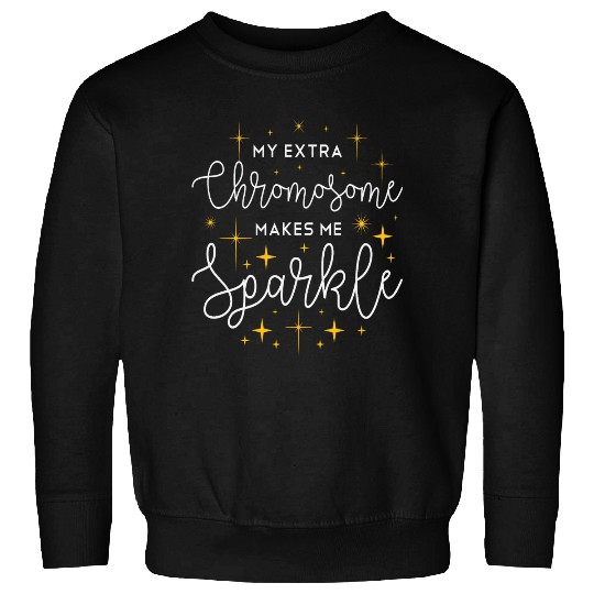 Down Syndrome Awareness Support Trisomy 21 Gift Sweatshirts