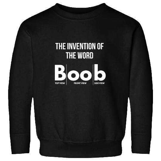 boobs boobies tits joke laugh funny sayings quote Sweatshirts