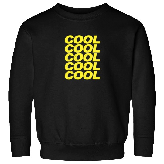 Cool Cool Cool Cool Brooklyn Nine Nine B99 Quotes Sweatshirts