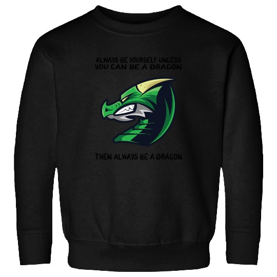 Dragon Gifts Quote Sweatshirts