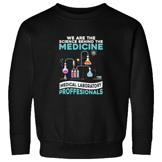 Medicine Laboratory Science Scientist Labor Sweatshirts