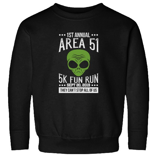 Area 51 Alien Fun run Sweatshirts