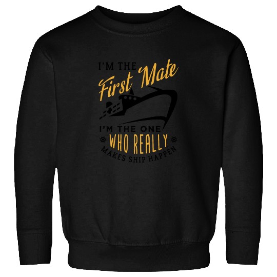 First Mate Cruise Ship Funny Cruising Humor Sweatshirts
