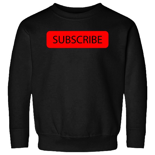 Youtube subscribe design Sweatshirts