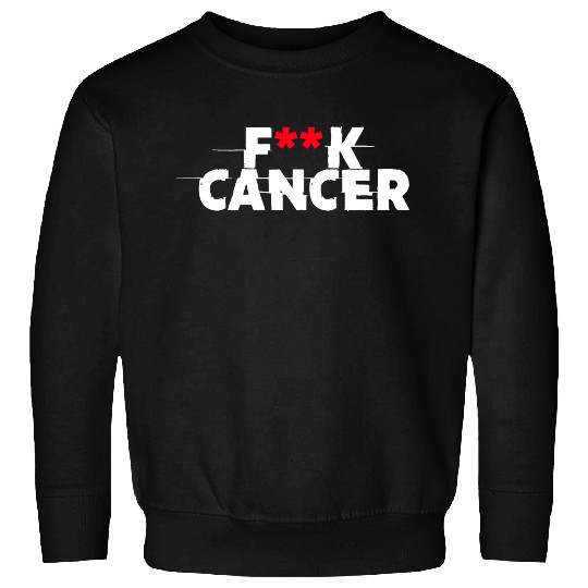 FUCK CANCER Sweatshirts