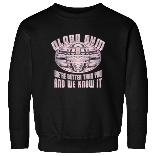 globo gym costume Sweatshirts