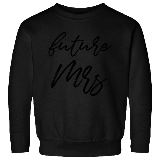 Future Mrs Sweatshirts