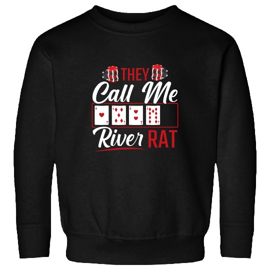 River Rat Funny Poker Player Texas Holdem Lucker Sweatshirts