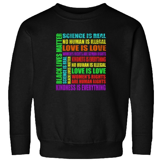 Science Is Real Black Lives Matter Love Is Love Sweatshirts