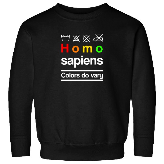 Washing Instruction Homo Sapiens Human Equality Sweatshirts