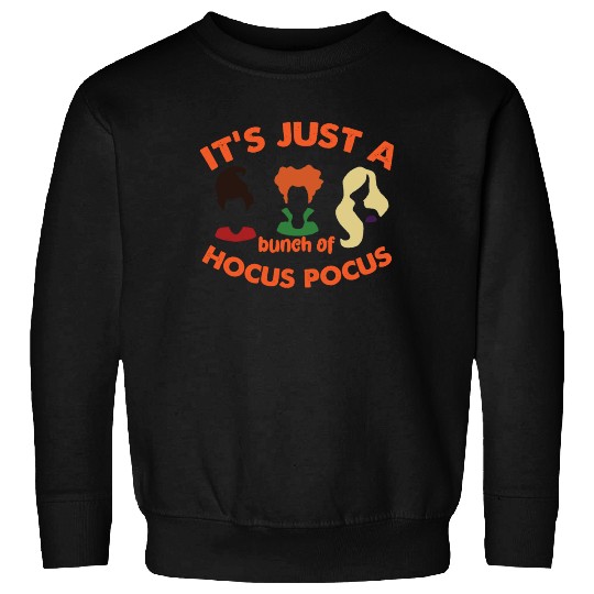 It's Just a Bunch of Hocus Pocus Halloween Sweatshirts