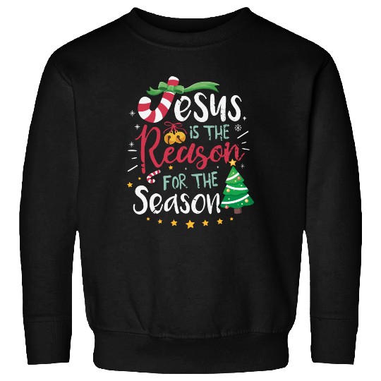 Jesus is the reason for the season Sweatshirts