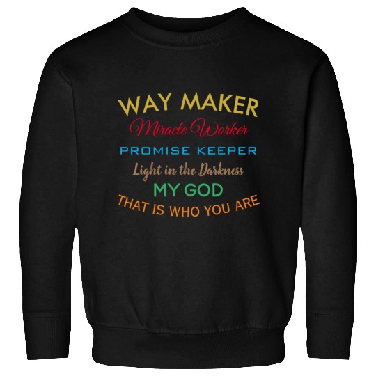 Way Maker miracle worker promise keeper light Sweatshirts