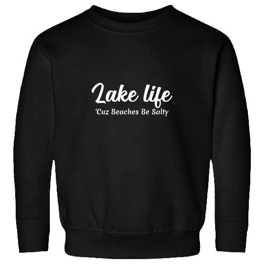 Lake life Sweatshirts