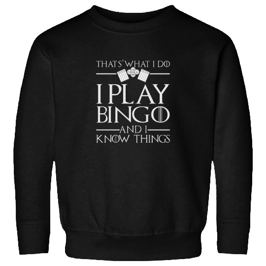 Lucky game I play bingo gambling player gift Sweatshirts